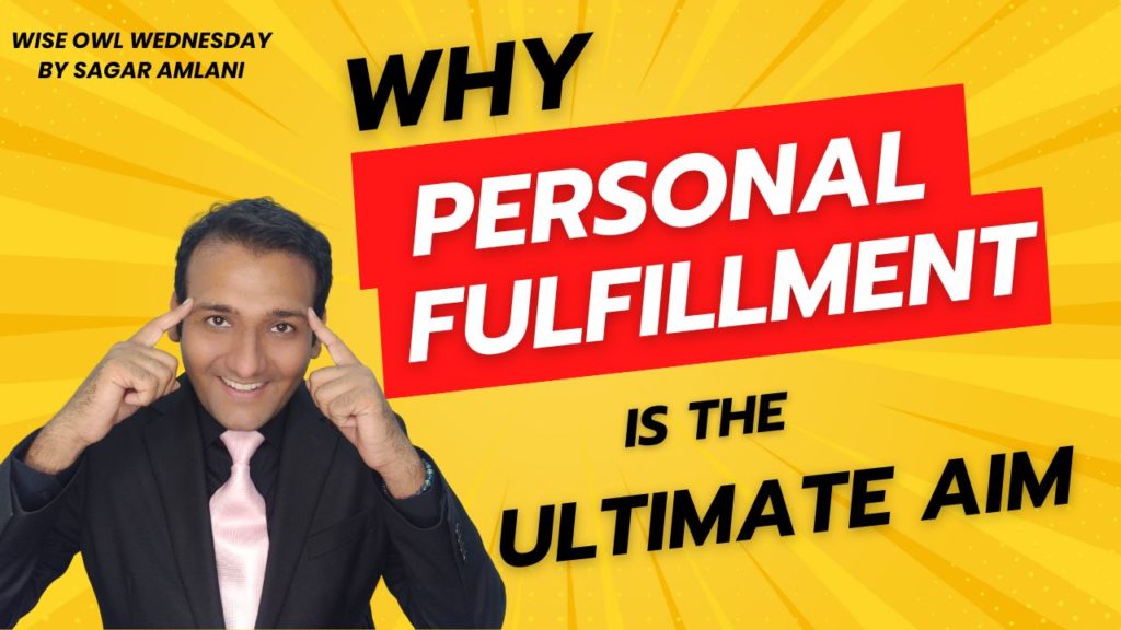 Why Personal Fulfillment Is the Ultimate AIM